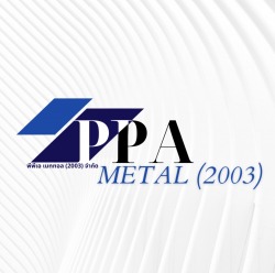 PPA Metal (2003) Co., Ltd.